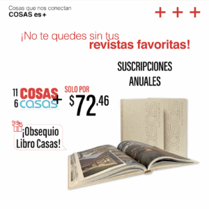 Suscripción Anual / Cosas + Casas